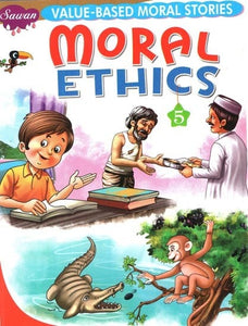 Moral Ethics: Value- Based Moral Ethics (Part-5)