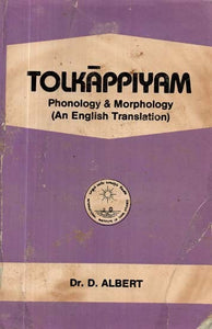 Tolkappiyam: Phonology & Morphology: An English Translation (An Old and Rare Book)