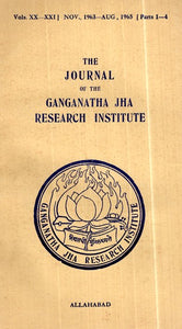 The Journal of the Ganganath Jha Research Institute (Vol- XX- XXI, Nov.,1963-Aug.,1965 Parts 1-4) An Old and Rare Book