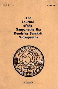 The Journal of the Ganganath Jha Kendriya Sanskrit Vidyapeetha (Vol- V Parts 1-4) An Old and Rare Book