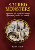 Sacred Monsters Mysterious and Mythical Creatures of Scripture, Talmud and Midrash Rabbi Natan Slifkin