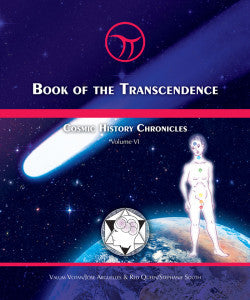 Book of the Transcendence: Cosmic History Chronicles Volume VI  By Jose Arguelles and Stephanie South