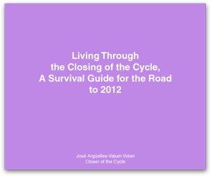 Living through the Closing of the Cycle: A Survival Guide for the Road to 2012 By Jose Arguelles Valum Voltan (Free PDF)