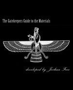 GATEKEEPERS GUIDE TO THE MATERIALS Modern Mardukite Memoir by Joshua Free