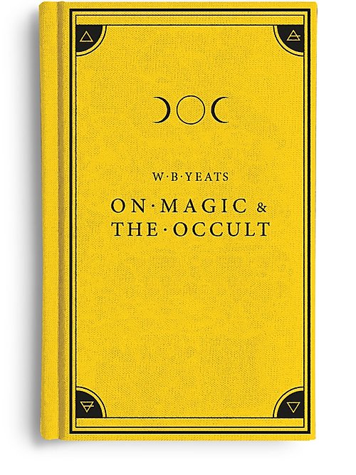 W. B. Yeats - On Magic & The Occult