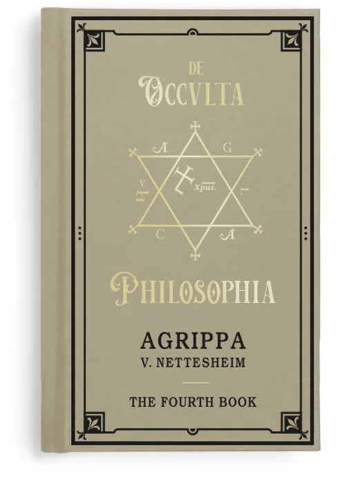 Agrippa - De Occvlta Philosophia. Vol. IV - The Fourth Book