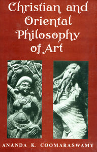 Christian and Oriental Philosophy of Art