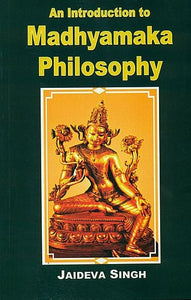 An Introduction to Madhyamaka Philosophy