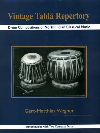 Vintage Tabla Repertory (Drum Compositions of North Indian Classical Music)