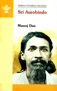 Sri Aurobindo (Makers of Indian Literature)