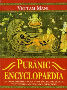 Puranic Encyclopaedia: A Comprehensive work with special Reference to the epic and Puranic literature