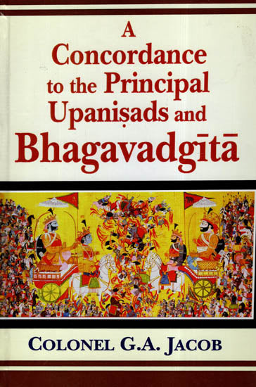 A Concordance to the Principal Upanisads and Bhagavadgita