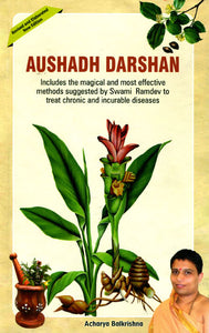 Aushadh Darshan: A Repertoire of Proven Miraculous Ayurvedic Remedies