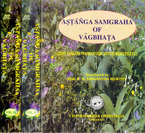 ASTANGA SAMGRAHA OF VAGBHATA (Three Volumes]