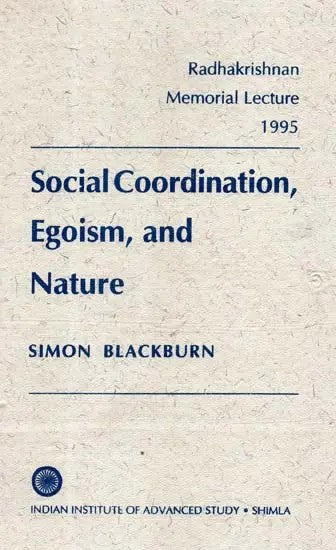 Social Coordination, Egoism, and Nature: Radhakrishnan Memorial Lecture 1995