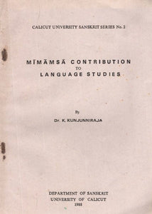 MIMAMSA CONTRIBUTION TO LANGUAGE STUDIES (Calicut University Sanskrit Series No. 2)