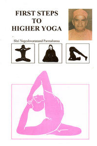 First Steps to Higher Yoga: An Exposition to First Five Constituents of Yoga