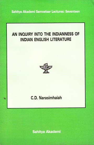 AN INQUIRY INTO THE INDIANNESS OF INDIAN ENGLISH LITERATURE