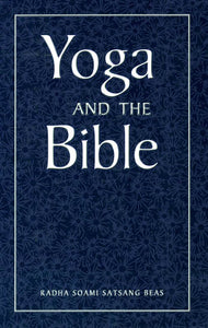 YOGA AND THE BIBLE: THE YOGA OF THE DIVINE WORD