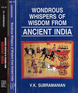 Wondrous Whispers of Wisdom from Ancient India: For better life management in new Millennium (Set of 3 Volumes)