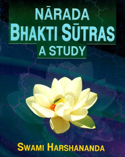 Narada Bhakti Sutras: A Study