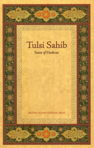 Tulsi Sahib: Saint of Hathras