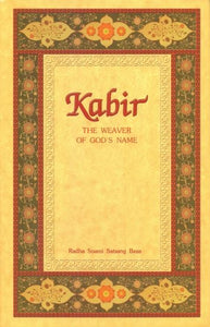 Kabir The Weaver of God's Name