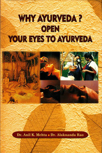 Why Ayurveda? Open Your Eyes To Ayurveda