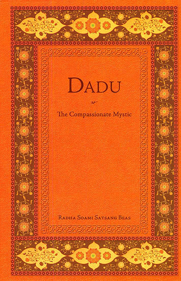 Dadu The Compassionate Mystic