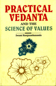 Practical Vedanta And The Science of Values