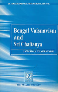 Bengal Vaisnavism and Sri Chaitanya