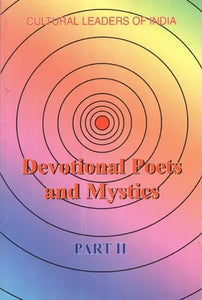 Cultural Leaders of India: Devotional Poets And Mystics Part II