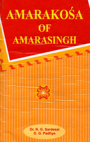 Amarakosa of Amarasingh (A Sanskrit Dictionary of Amarasingh's amalinganusasanam in three Chapters Critically Edited with Introduction and English Equivalents for each word and English Word-Index)