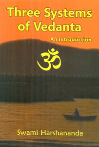 The Three Systems of Vedanta