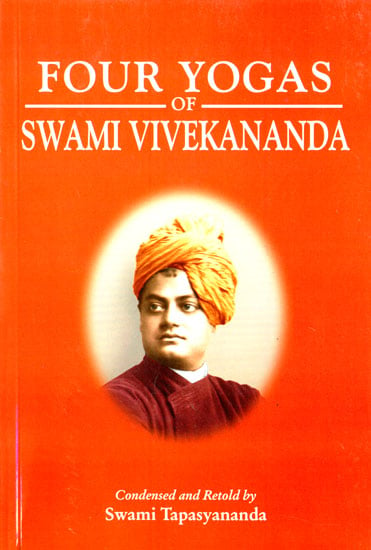 The Four Yogas of Swami Vivekananda