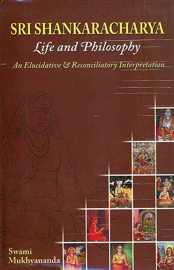 An Interpretation of the Life and Philosophy of Sri Sankaracarya (Elucidatory and Reconciliatory)