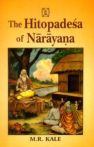 The Hitopadesa of Narayana (Edited with A Sanskrit Commentary "Marma-Prakasika" and Notes in English)