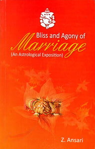 Bliss and Agony of Marriage (An Astrological Exposition)