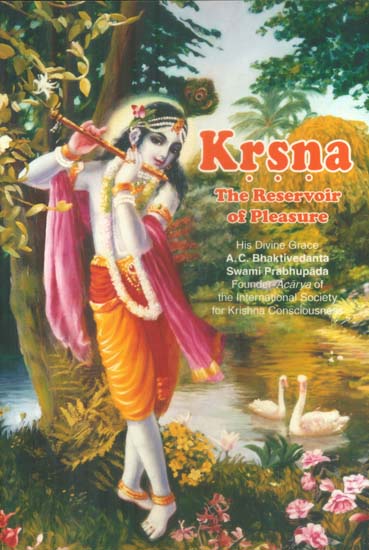 Krsna the Reservoir of Pleasure