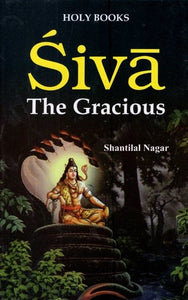 Siva (Shiva The Gracious)