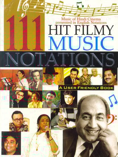 111 Hit Filmy Music Notations (Music of Hindi Cinema Presented in