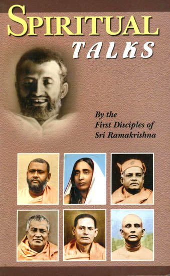 Spiritual Talk (By the First Disciples of Sri Ramakrishna)