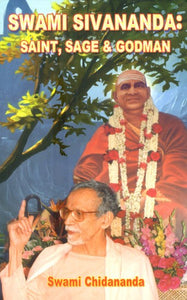 Swami Sivananda (Saint, Sage and Godman)