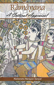 Ramayana – A Critical Appraisal