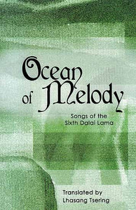 Ocean of Melody – Songs of the Sixth Dalai Lama