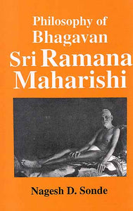 Philosophy of Bhagavan Sri Ramana Maharishi