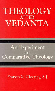 Theology After Vedanta (An Experiment In Comparative Theology)