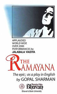 The Ramayana (The Epic, As A Play In English) (Applauded World Wide Over 2000 Performances of Jalabala Vaidya)