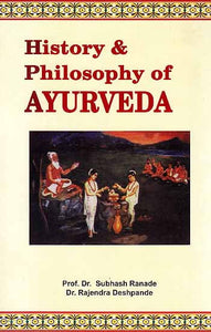 History and Philosophy of Ayurveda