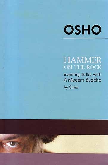 Hammer On the Rock: Evening Talks with A Modern Buddha